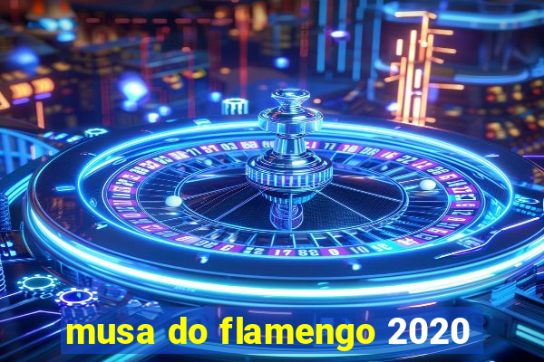 musa do flamengo 2020